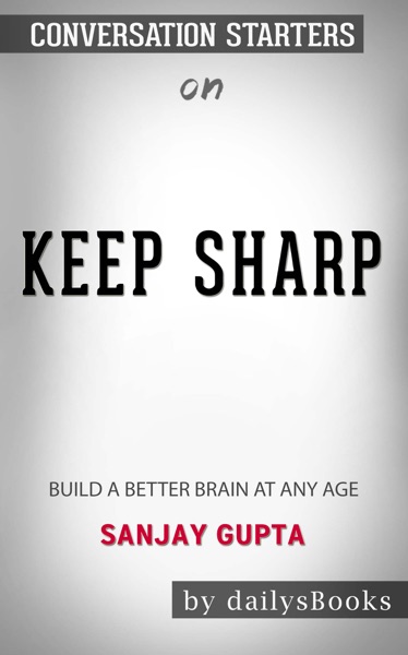 Cover of Keep Sharp: Build a Better Brain at Any Age
